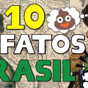 10 fatos SURPREENDENTES da História do Brasil 🇧🇷