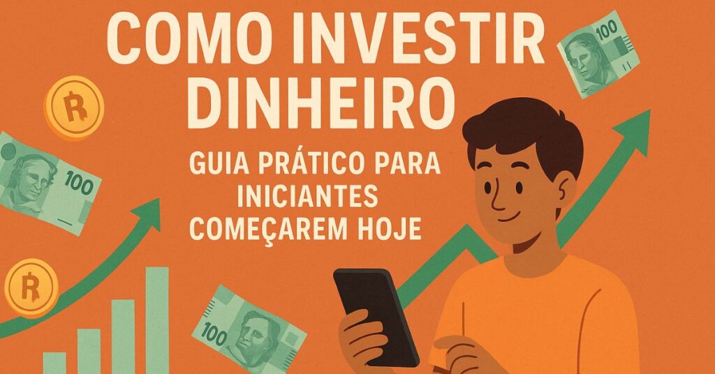 Como Investir Dinheiro